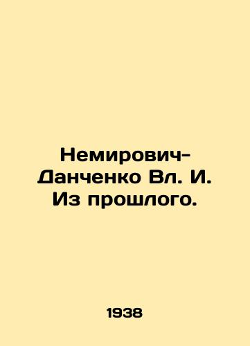 Nemirovich-Danchenko Vl. I. Iz proshlogo./Nemirovich-Danchenko Vl. I. From the Past. In Russian - landofmagazines.com