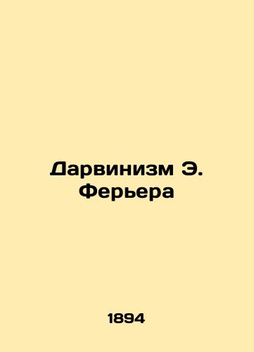 Darvinizm E. Ferera/E. Ferriers Darwinism In Russian - landofmagazines.com