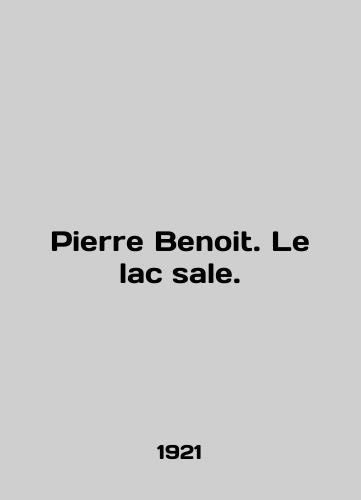 Pierre Benoit. Le lac sale./Pierre Benoit. Le lac sale. In French - landofmagazines.com