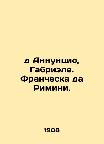 d Annuntsio, Gabriele. Francheska da Rimini./d Annunzio, Gabriele. Francesca da Rimini. In Russian - landofmagazines.com