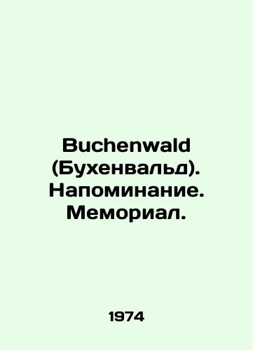 Buchenwald (Bukhenvald). Napominanie. Memorial./Buchenwald. Reminder. Memorial. In German - landofmagazines.com
