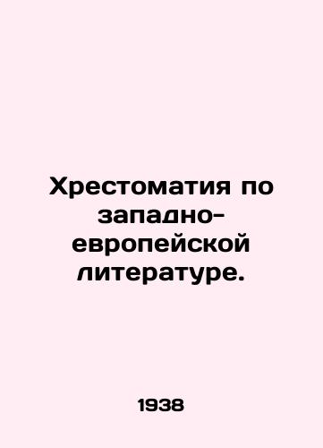 Khrestomatiya po zapadno-evropeyskoy literature./Chronicles of Western European Literature. In Russian - landofmagazines.com