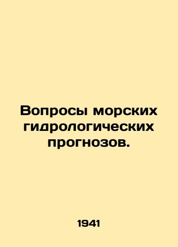Voprosy morskikh gidrologicheskikh prognozov./Marine Hydrological Forecasting Issues. In Russian - landofmagazines.com