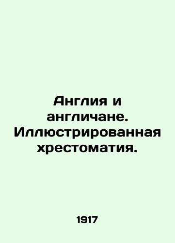 Angliya i anglichane. Illyustrirovannaya khrestomatiya./England and the English. Illustrated. In Russian - landofmagazines.com