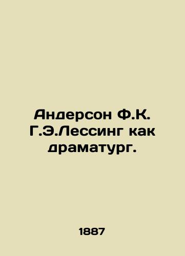 Anderson F.K. G.E.Lessing kak dramaturg./Anderson F.K. H.E. Lessing as a playwright. In Russian - landofmagazines.com