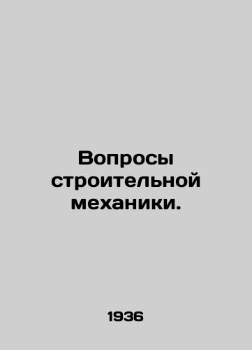 Voprosy stroitelnoy mekhaniki./Questions of Construction Mechanics. In Russian - landofmagazines.com