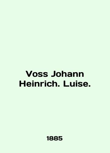 Voss Johann Heinrich. Luise./Voss Johann Heinrich. Louise. In German - landofmagazines.com