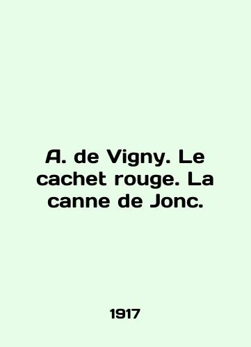A. de Vigny. Le cachet rouge. La canne de Jonc./A. de Vigny. Le cachet rouge. La canne de Jonc. In English - landofmagazines.com