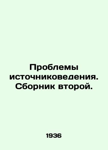 Problemy istochnikovedeniya. Sbornik vtoroy./The Problems of Source Studies In Russian - landofmagazines.com