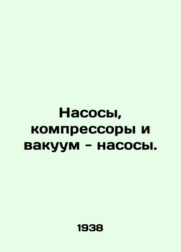 Nasosy, kompressory i vakuum - nasosy./Pumps, compressors and vacuum - pumps. In Russian - landofmagazines.com