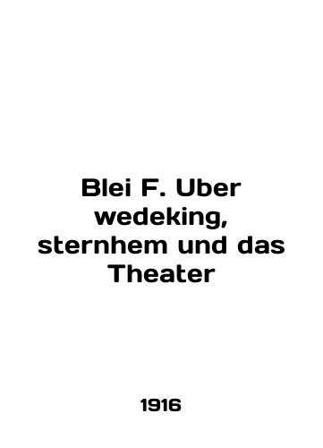 Blei F. Uber wedeking, sternhem und das Theater/Blei F. Uber wedeking, sternhem und das Theater In English - landofmagazines.com