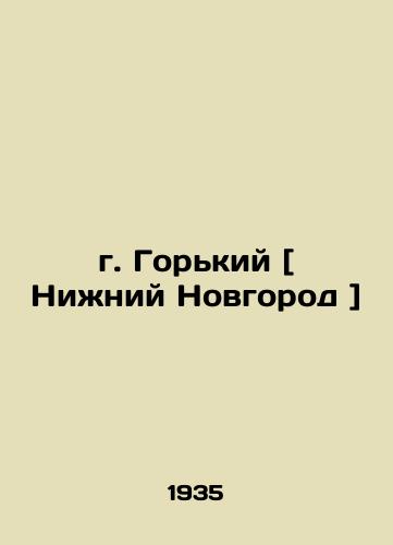 g. Gorkiy [ Nizhniy Novgorod ]/Gorky [Nizhny Novgorod] In Russian - landofmagazines.com