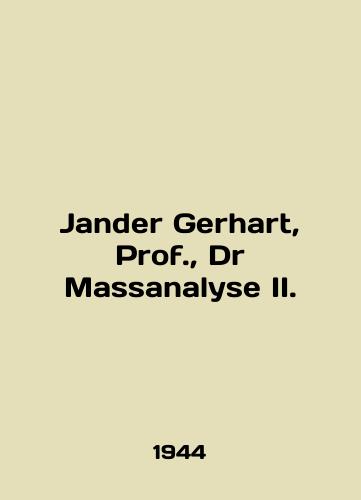 Jander Gerhart, Prof.,  Dr Massanalyse II./Jander Gerhart, Prof.,  Dr Massanalyse II. In English - landofmagazines.com