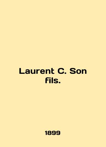 Laurent C. Son fils./Laurent C. Son fils. In English - landofmagazines.com