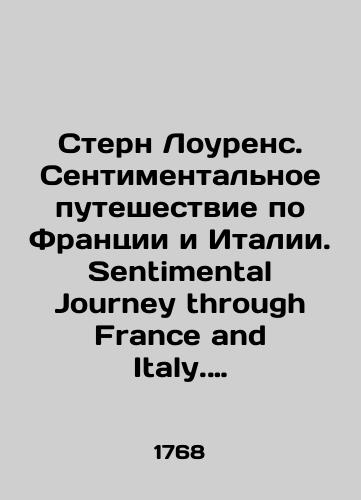 Stern Lourens. Sentimentalnoe puteshestvie po Frantsii i Italii. Sentimental Journey through France and Italy. By Yorick. Laurence Sterne. T. Becket and A. De Hondt. 1768 g./Stern Lawrence. A Sentimental Journey through France and Italy. By Yorick. Laurence Stern. T. Becket and A. De Hondt. 1768 - landofmagazines.com