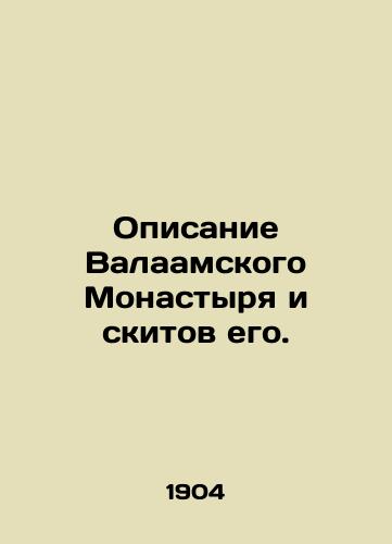 Opisanie Valaamskogo Monastyrya i skitov ego. /Description of the Balaam Monastery and its skulls. - landofmagazines.com