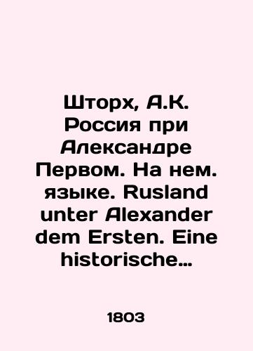 Shtorkh, A.K. Rossiya pri Aleksandre Pervom. Na nem. yazyke. Rusland unter Alexander dem Ersten. Eine historische Zeitschrift. V 9 t.,  v 27 vyp. T. 1. Vyp. 1. Iyul-avgust 1803. ill.; Leyptsig: Johann Friedrich Hartknoch, 1804./Storm, A.K. Russia under Alexander the First. In German. Rusland unter Alexander dem Ersten. Eine historische Zeitschrift. In 9 vol.,  in 27 vol. Vol.1. Vol.1. July-August 1803. St. Petersburg; Leipzig: Johann Friedrich Hartknoch, 1804. - landofmagazines.com