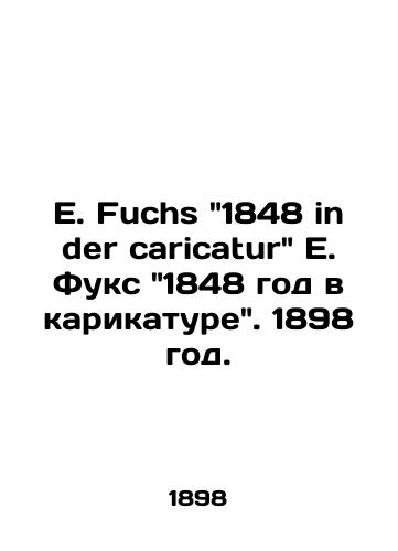 E. Fuchs 1848 in der caricatur E. Fuks 1848 god v karikature. 1898 god./E. Fuchs 1848 in der caricatur E. Fuchs 1848 in Caricature. 1898. - landofmagazines.com