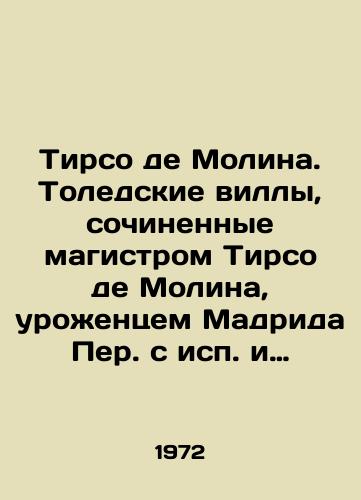 Tirso de Molina. Toledskie villy, sochinennye magistrom Tirso de Molina, uroentsem Madrida Per. s isp. i komment. E. Lysenko; Predisl. N. Tomashevskogo, s. 5-23 Il.: G.A.V. Traugot./Tirso de Molina. Toledo Villas, composed by Master Tirso de Molina, a native of Madrid Per. with Spanish and commentary by E. Lysenko; Predisl N. Tomaszewski, pp. 5-23 - landofmagazines.com