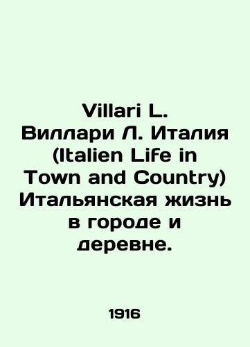 Villari L. Villari L. Italiya (Italien Life in Town and Country) Italyanskaya izn v gorode i derevne. /Villari L. Villari L. Italy (Italian Life in Town and Country) Italian life in town and country. - landofmagazines.com