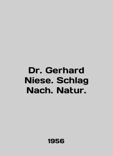 Dr. Gerhard Niese. Schlag Nach. Natur./Dr. Gerhard Niese. Schlag Nach. Natur. In German - landofmagazines.com