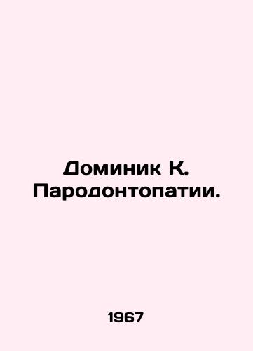 Dominik K. Parodontopatii./Dominique K. Periodontopathies. In Russian - landofmagazines.com