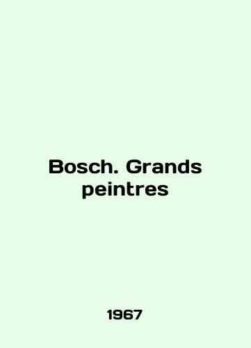 Bosch. Grands peintres/Bosch. Grands peintres In English - landofmagazines.com