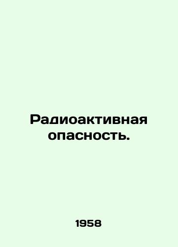 Radioaktivnaya opasnost./Radioactive hazard. In Russian - landofmagazines.com