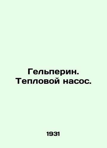 Gelperin. Teplovoy nasos./Helperin. Heat pump. In Russian - landofmagazines.com