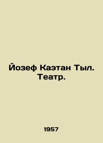 Yozef Kaetan Tyl. Teatr./Joseph Kaetan Tyl. Theatre. In Russian - landofmagazines.com