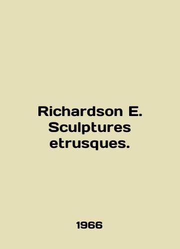 Richardson E. Sculptures etrusques./Richardson E. Sculptures trusques. In English - landofmagazines.com