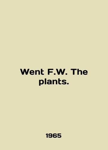 Went F.W. The plants./Went F.W. The plants. In English - landofmagazines.com