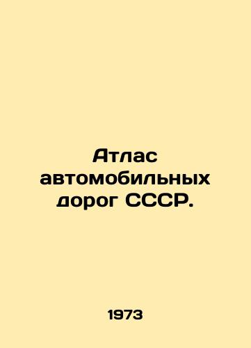 Atlas avtomobilnykh dorog SSSR./Atlas of the USSR Roads. In Russian - landofmagazines.com