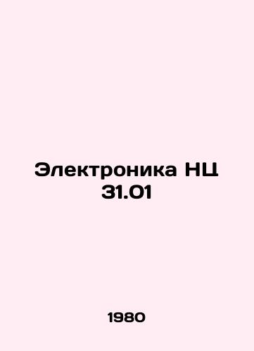 Elektronika NTs 31.01/Electronics NC 31.01 In Russian - landofmagazines.com