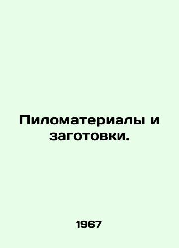 Pilomaterialy i zagotovki./Timber and billets. In Russian - landofmagazines.com