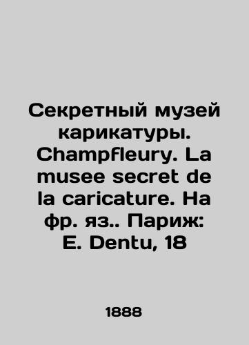 Sekretnyy muzey karikatury. Champfleury. La musee secret de la caricature. Na fr. yaz. Pari: E. Dentu, 18/Secret Cartoon Museum. Champfleury. La musee secret de la caricature. Paris: E. Dentu, 18 - landofmagazines.com