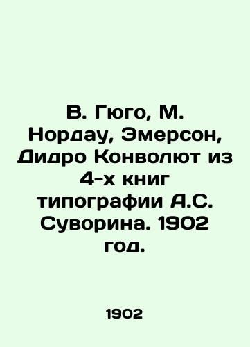 V. Gyugo, M. Nordau, Emerson, Didro Konvolyut iz 4-x knig tipografii A.S. Suvorina. 1902 god./W. Hugo, M. Nordau, Emerson, Didro Convolute from 4 books of A.S. Suvorins printing house. 1902. - landofmagazines.com