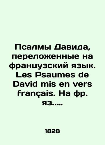 Psalmy Davida, pereloennye na frantsuzskiy yazyk. Les Psaumes de David mis en vers francais. Na fr. yaz. Pari: Chez Tenon, 18/Psalms of David translated into French. Les Psaumes de David mis en vers français. Paris: Chez Tenon, 18 - landofmagazines.com