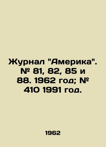 Zhurnal Amerika. # 81, 82, 85 i 88. 1962 god; # 410 1991 god./Journal of America. # 81, 82, 85 and 88. 1962; # 410 1991. - landofmagazines.com
